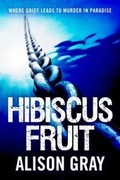 Cover: Hibiscus Fruit - Alison Gray