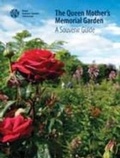 Cover: The Queen Mother's Memorial Garden - Royal Botanic Garden Edinburgh