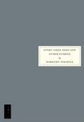Cover: Every Good Deed and Other Stories - Persephone Books Ltd