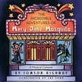 Cover: The Incredible Adventures of Mary Jane Mosquito - Fifth House Publishers,Canada