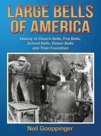 Abbildung von: Large Bells of America - Neil W. Goeppinger