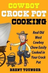 Abbildung von: Cowboy Crock Pot Cooking - Mix Books, LLC