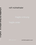 Cover: Rolf M&uuml;hlethaler - Fragile Ordnung - Park Books