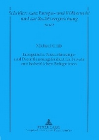 Abbildung von: Europäische Niederlassungs- und Dienstleistungsfreiheit für Private mit hoheitlichen Befugnissen - Peter Lang Verlag