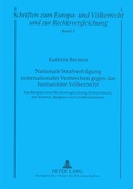 Abbildung von: Nationale Strafverfolgung internationaler Verbrechen gegen das humanitaere Voelkerrecht - Peter Lang Verlag