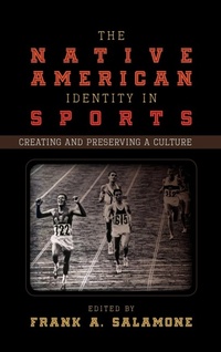 Abbildung von: The Native American Identity in Sports - Scarecrow Press