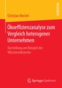 Bild: Ökoeffizienzanalyse zum Vergleich heterogener Unternehmen - Springer Spektrum