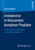 Bild: Ambidextrie in Netzwerken komplexer Produkte - Springer Gabler