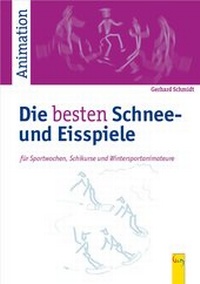 Abbildung von: Die besten Schnee-und Eisspiele - G&G Verlag, Kinder- und Jugendbuch