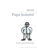 Cover: Papa kommt! - Books on Demand