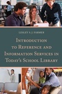 Cover: Introduction to Reference and Information Services in Today's School Library - Rowman & Littlefield Publishers