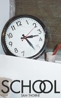 Cover: School - A Recent History of Self-Organized Art Education - Sternberg Press