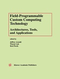 Cover: Field-Programmable Custom Computing Technology: Architectures, Tools, and Applications - Springer