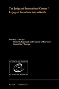 Cover: The Judge and International Custom / Le juge et la coutume internationale - Martinus Nijhoff