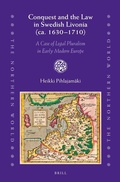 Cover: Conquest and the Law in Swedish Livonia (ca. 1630-1710) - Brill