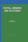 Cover: Digital Libraries and Multimedia - Kluwer Academic Publishers