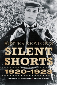 Abbildung von: Buster Keaton's Silent Shorts - Bloomsbury eBooks US