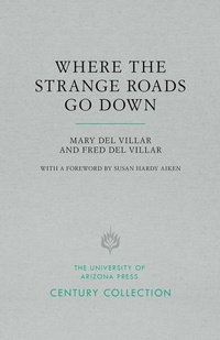 Abbildung von: Where the Strange Roads Go Down - University of Arizona Press