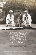 Cover: Mothers' Darlings of the South Pacific - University of Hawaii Press