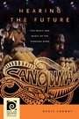 Cover: Hearing the Future - University of Hawaii Press