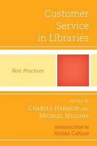 Enlarge image Cover: Customer Service in Libraries - Scarecrow Press