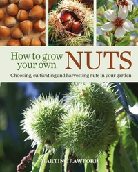 Abbildung von: How to Grow Your Own Nuts - Green Books