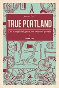 Cover: True Portland - HAWTHORNE BOOKS