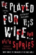 Cover: He Played For His Wife And Other Stories - Simon & Schuster Ltd