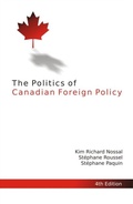 Cover: Politics of Canadian Foreign Policy, Fourth Edition - Queen's Policy Studies