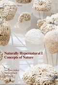 Cover: Naturally Hypernatural I: Concepts of Nature - Peter Lang Verlag
