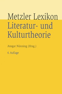 Abbildung von: Metzler Lexikon Literatur- und Kulturtheorie - J.B. Metzler