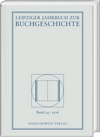 Abbildung von: Leipziger Jahrbuch zur Buchgeschichte 24 (2016) - Harrassowitz Verlag