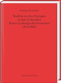 Cover: Studien zu den Arengen in den Urkunden Kaiser Ludwigs des Frommen (814-840) - Harrassowitz Verlag