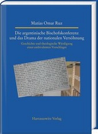 Abbildung von: Die argentinische Bischofskonferenz und das Drama der nationalen Versöhnung - Harrassowitz Verlag