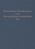 Cover: Die hebr&auml;ischen Einbandfragmente in der Wissenschaftlichen Stadtbibliothek Trier - Harrassowitz Verlag