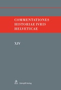 Cover: Commentationes Historiae Iuris Helveticae XIV - St&auml;mpfli Verlag AG