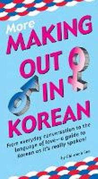 Enlarge image Cover: More Making Out in Korean - Tuttle Publishing
