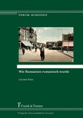 Cover: Wie Rum&auml;nien rum&auml;nisch wurde - Frank & Timme