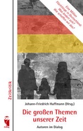 Cover: Die gro&szlig;en Themen unserer Zeit - Frieling & Huffmann