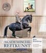 Cover: Akademische Reitkunst - Cadmos Verlag