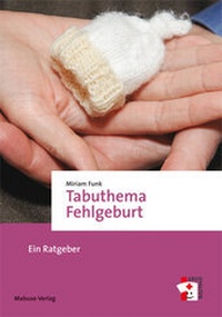 Abbildung von: Tabuthema Fehlgeburt - Mabuse