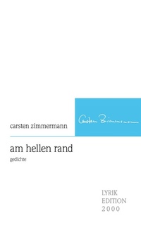 Enlarge image Cover: am hellen rand - Lyrikedition 2000