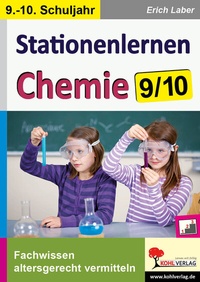 Abbildung von: Stationenlernen Chemie / Klasse 9-10 - KOHL VERLAG Der Verlag mit dem Baum