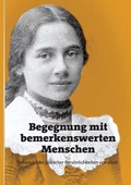 Cover: Begegnung mit bemerkenswerten Menschen - Druckerei & Verlag Steinmeier