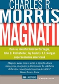 Cover: Magna&iquest;ii. Cum au inventat Andrew Carnegie, John D. Rockefeller, Jay Gould &iquest;i J.P. Morgan supereconomia americana - Litera Media Group