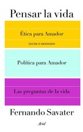 Bild: Pensar la vida : &Eacute;tica para Amador ; Pol&iacute;tica para Amador y Las preguntas de la vida - Editorial Ariel