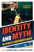 Cover: Identity and Myth in Sports Documentaries - Scarecrow Press