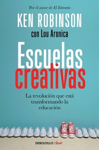 Abbildung von: Escuelas creativas / Creative Schools: The Grassroots Revolution That's Transforming Education - Debolsillo