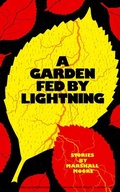 Cover: A Garden Fed by Lightning - Signal 8 Press