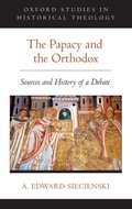 Cover: The Papacy and the Orthodox - Oxford University Press Inc